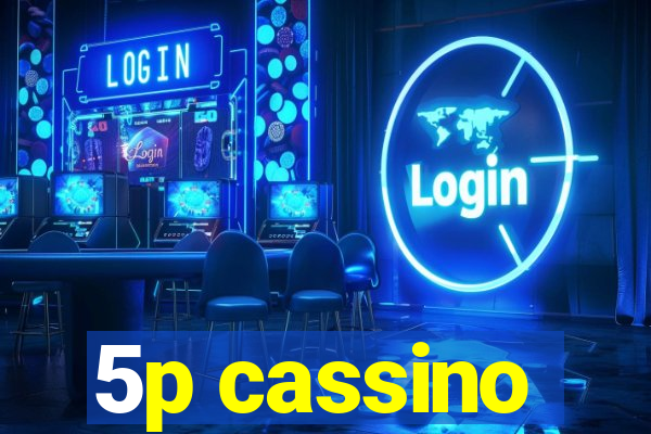 5p cassino